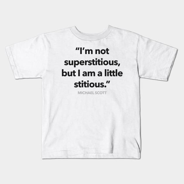 Im A Little Stitious Kids T-Shirt by Migs